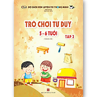 Trò chơi tư duy 5-6 tuổi Tập 3