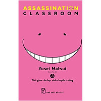 ASSASSINATION CLASSROOM 03 – Thời Gian Của Học Sinh Chuyển Trường