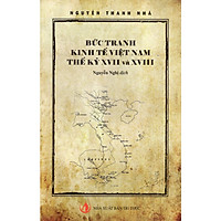Bức Tranh Kinh Tế Việt Nam Thế Kỷ XVII Và XVIII (Tái Bản)
