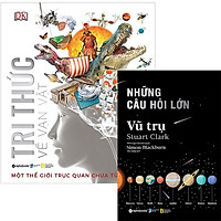 Combo Sách Kiến Thức Bách Khoa : Tri Thức Về Vạn Vật – Một Thế Giới Trực Quan Chưa Từng T
