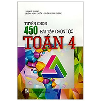 Tuyển Chọn 450 Bài Tập Chọn Lọc Toán 4