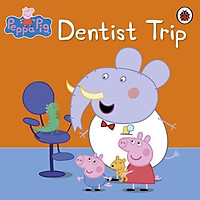 Sách thiếu nhi tiếng Anh - Peppa Pig: Dentist Trip