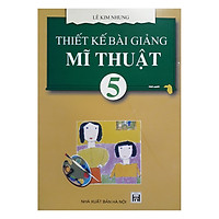 Thiết Kế Bài Giảng Mĩ Thuật 5