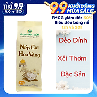 Gạo Nếp đặc sản Cái Hoa Vàng Vinh Hiển túi 1KG - Nếp sạch 3 KHÔNG