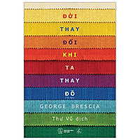 Đời Thay Đổi Khi Ta Thay Đồ (Tái Bản 2019)