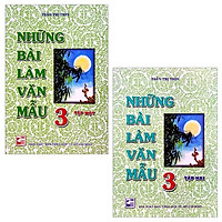 Combo Những Bài Làm Văn Mẫu 3 – Tập 1 Và 2 (Tái Bản) (Bộ 2 Tập)