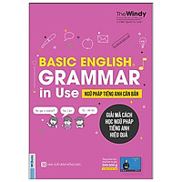 Basic English Grammar In Use - Ngữ Pháp Tiếng Anh Căn Bản (Tái Bản 2020)