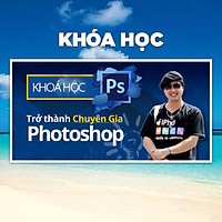 Khóa Học Trở Thành Chuyên Gia Photoshop Trong 6 Ngày