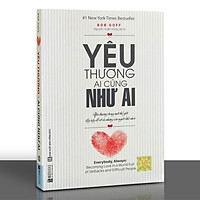 Sách - Yêu Thương Ai Cũng Như Ai
