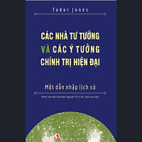 Các Nhà Tư Tưởng Và Các Ý Tưởng Chính Trị Hiện Đại