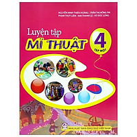 Luyện Tập Mĩ Thuật 4 - Tập 1 (2021)