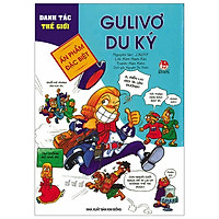 Danh Tác Thế Giới: Gulivơ Du Ký (Tái Bản 2019)