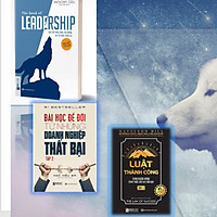 BỘ SÁCH VỀ NHỮNG BÀI HỌC SƯƠNG MÁU CỦA CÁC DOANH NGHIỆP 2 (The Book Of Leadership - Dẫn Dắt Bản Thân, Đội Nhóm Và Tổ Chức Vươn Xa+Bài Học Để Đời Từ Những Doanh Nghiệp Thất Bại (Tập 2)+Luật Thành Công Tập 2