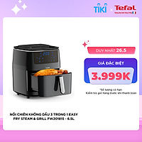 Nồi chiên nướng và hấp 3 trong 1 Tefal Easy Fry & Steam FW201815 - Dung tích 6.5L - Hàng chính hãng