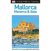 DK Eyewitness Travel Guide Mallorca, Menorca and Ibiza