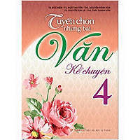 Sách - Tuyển Chọn Những Bài Văn Kể Chuyện Lớp 4