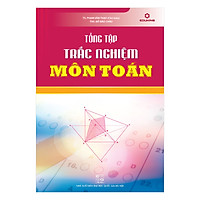 Tổng Tập Trắc Nghiệm Môn Toán