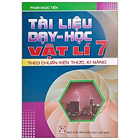 Tài Liệu Dạy Và Học Vật Lý 7 (2021)