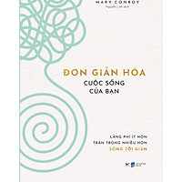 Đơn Giản Hóa Cuộc Sống Của Bạn