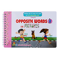 Những Cặp Từ Vựng Trái Nghĩa Và Trò Chơi Ghép Chữ – Opposite Words In Pictures (Tập 2)