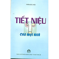 Tiết Niệu Cho Mọi Nhà