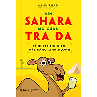 Bí Quyết Tìm Kiếm Mặt Bằng Kinh Doanh - Đến Sahara Mở Quán Trà Đá - Bộ Sách Khởi Nghiệp Bán Lẻ