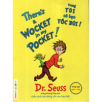 Dr.Seuss: There’s A Wocket In My Pocket! – Trong Túi Có Bạn Tóc Búi! (Quà tặng: Cây viết
