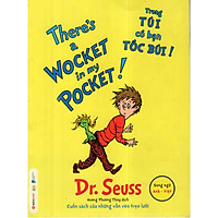 Dr.Seuss: There’s A Wocket In My Pocket! – Trong Túi Có Bạn Tóc Búi! (Quà tặng TickBook đ