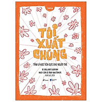Tôi Xuất Chúng - Tâm Lý Học Tích Cực Cho Người Trẻ