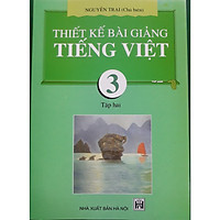 Thiết kế bài giảng tiếng việt 3/2
