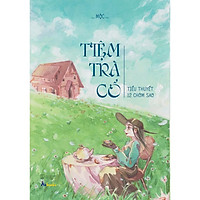 Sách - Tiệm trà cổ (2020) (tặng kèm bookmark)