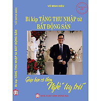 Bí Kíp Tăng Thu Nhập Từ Bất Động Sản – Giúp Bạn Có Thêm Nghề Tay Trái