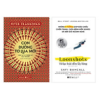 Combo Loonshots: Từ Lạc Loài Đến Lẫy Lừng + Con Đường Tơ Lụa Mới - Hiện Tại Và Tương lai Của Thế Giới Mới