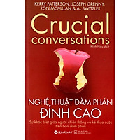 Nghệ Thuật Đàm Phán Đỉnh Cao – Crucial Conversations  (Quà Tặng Tickbook Đặc Biệt)