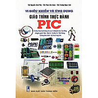 VI ĐIỀU KHIỂN VÀ ỨNG DỤNG GIÁO TRÌNH THỰC HÀNH PIC