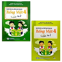 Combo Bộ Đề Kiểm Tra, Đánh Giá Năng Lực Tiếng Việt 4: Tập 1 Và 2 (Bộ 2 Tập)
