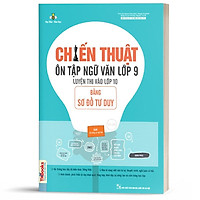 Sách - Chiến Thuật Ôn Tập Ngữ Văn Luyện Thi Vào Lớp 10 Bằng Sơ Đồ Tư Duy ( tặng kèm bookmark thiết kế)
