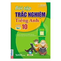 Bài Tập Trắc Nghiệm Tiếng Anh Lớp 10 (Tập 2)