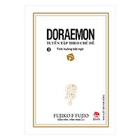 Doraemon – Tuyển Tập Theo Chủ Đề Tập 3: Tình Huống Bất Ngờ (Bìa Mềm) (Tái Bản 2018)