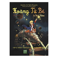 Sách - Hoàng Tử Bé - Tập 5: Hành Tinh Của Nhà Thiên Văn Học (Xả Kho)