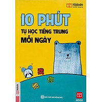 10 Phút Tự Học Tiếng Trung Mỗi Ngày (Tái Bản)