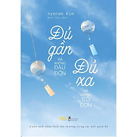 Sách - Đủ gần mà không đau đớn, đủ xa mà không cô đơn (tặng kèm bookmark)