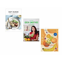 Combo 3 cuốn sách hay cho sức khỏe của bạn khi ở nhà: EAT CLEAN + Green Smoothies - Giảm Cân, Làm Đẹp Da, Tăng Cường Sức Đề Kháng Với 7 Ngày Uống Sinh Tố Xanh + Cơ Thể Tự Chữa Lành: Thực Phẩm Thay Đổi Cuộc Sống