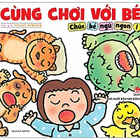 Chúc Bé Ngủ Ngon! – Cùng Chơi Với Bé