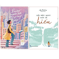 Combo Bạn Càng Mạnh Mẽ, Thế Giới Càng Yếu Mềm+Rồi Một Ngày Bạn Sẽ Hiểu