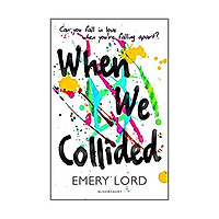 When We Collided Paperback – 7 Apr 2016 Emery Lord