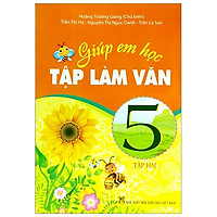 Giúp Em Học Tập Làm Văn Lớp 5 – Tập 2
