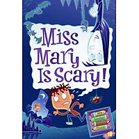MISS MARY IS SCARY! (MY WEIRD SCHOOL DAZE)
