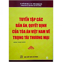 Tuyển Tập Các Bản Án Quyết Định Của Tòa Án Việt Nam Về Trọng Tài Thương Mại