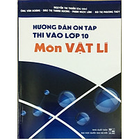 Hướng dẫn ôn tập thi vào lớp 10 môn vật lí ( bản mới )